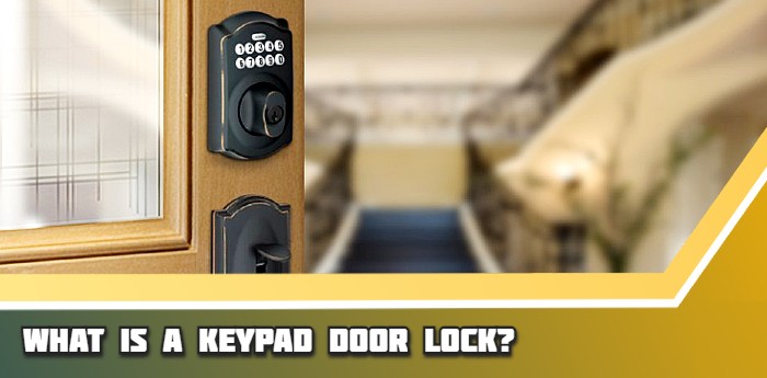 What Is A Keypad Door Lock?